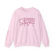 Stronger Than the Storm + This Too Shall Pass: Sweatshirt