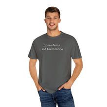 Load image into Gallery viewer, Loves Jesus And America Too Shirt:  Comfort Colors® TShirt
