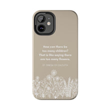 Load image into Gallery viewer, Mother Teresa Motherhood Quote: TOUGH Phone Case
