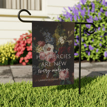Load image into Gallery viewer, His Mercies are New Every Morning - Dark Floral - Garden Flag
