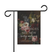His Mercies are New Every Morning - Dark Floral - Garden Flag