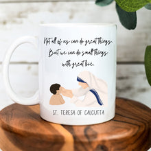 Load image into Gallery viewer, St. Mother Teresa of Calcutta Quotes Mug
