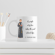 St. Maximilian Kolbe Quotes Mug