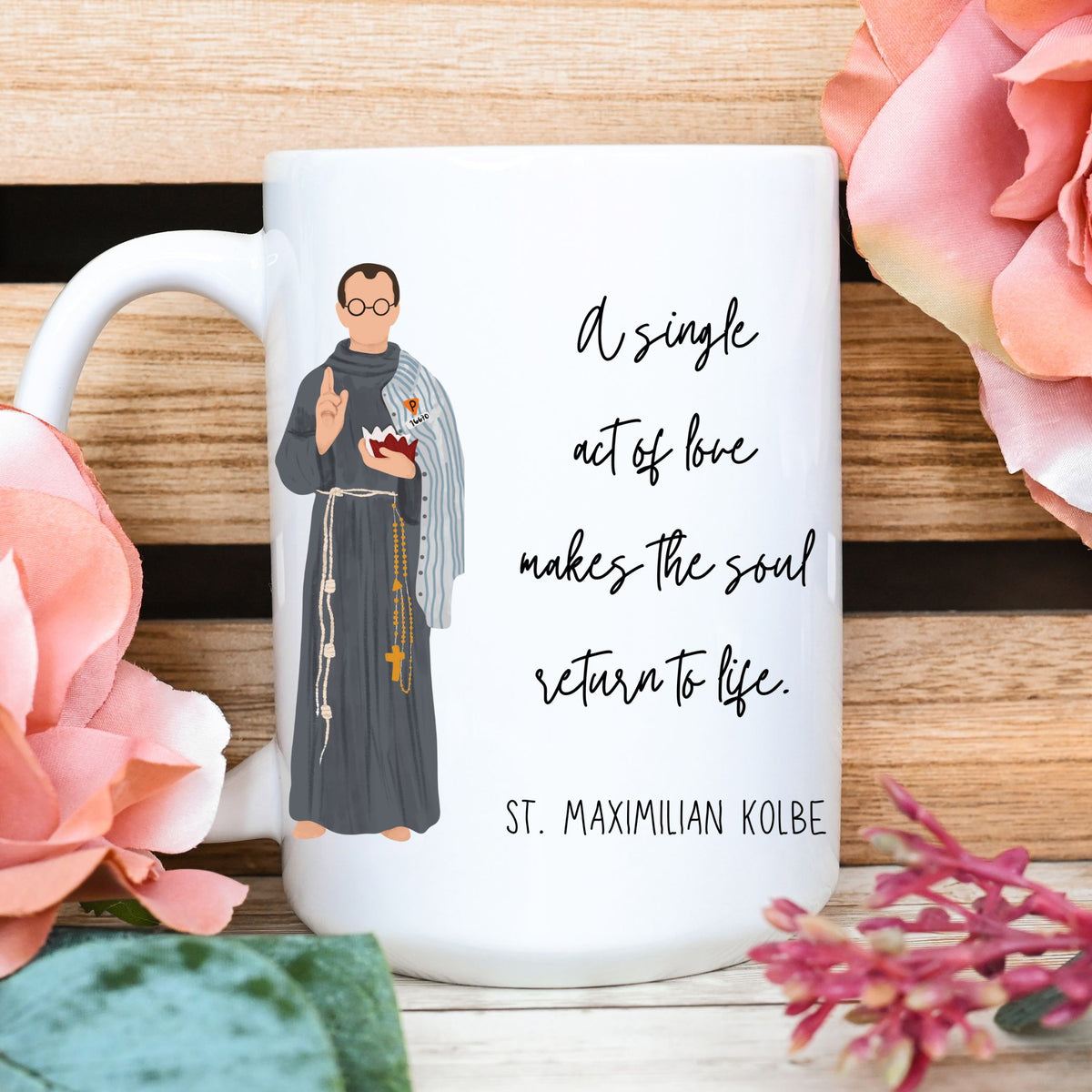 St. Maximilian Kolbe Quotes Mug