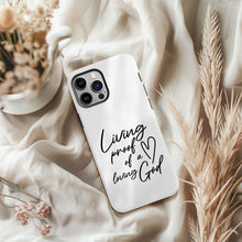 Load image into Gallery viewer, Living Proof of a Loving God, Christian Phone Case, TOUGH Protective iPhone Case
