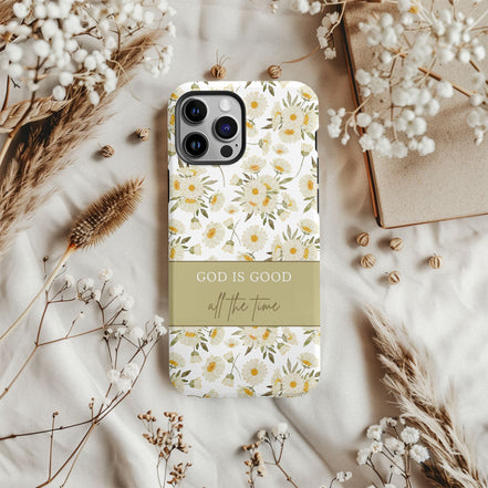 God is Good All the Time: Floral Daisy TOUGH Cell Phone Case
