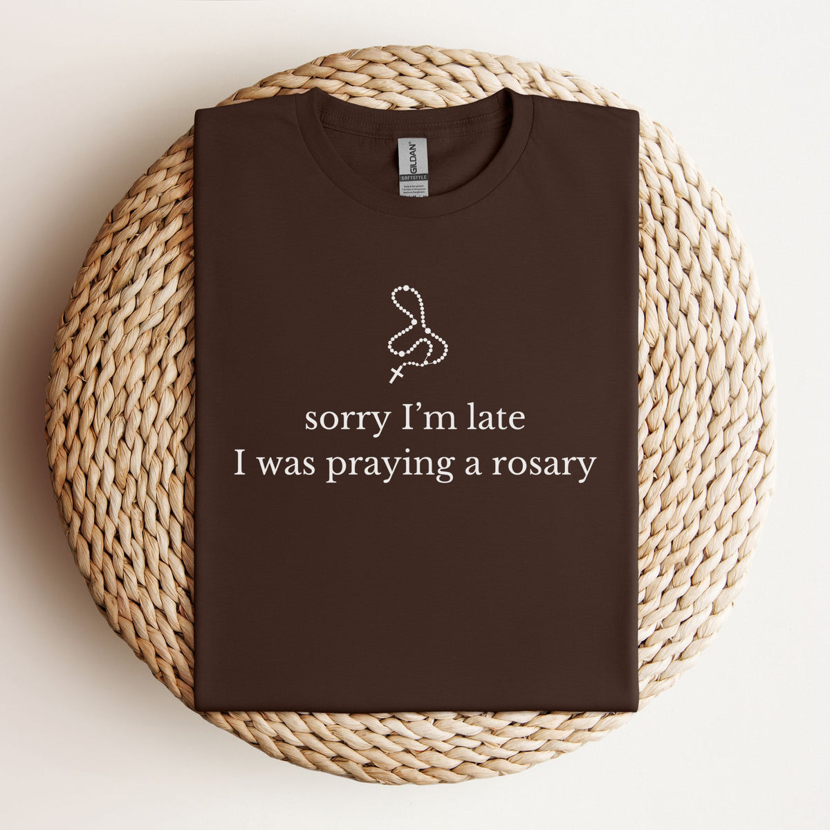 Sorry I'm Late, I Was Praying a Rosary - Funny T-Shirt