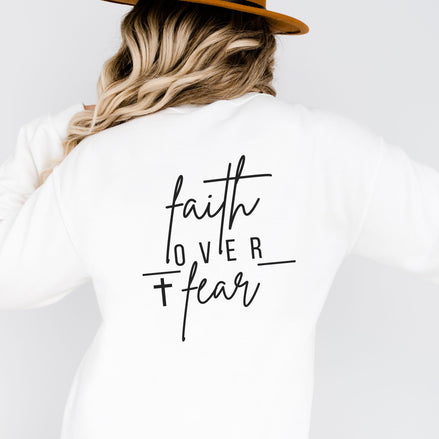 Faith Over Fear Sweatshirt