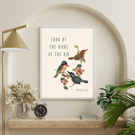 Look at the Birds of the Air: Matthew 6 - Printable Wall Art