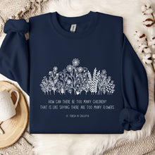 Load image into Gallery viewer, Never Too Many Children or Flowers - Mother Teresa - Sweatshirt
