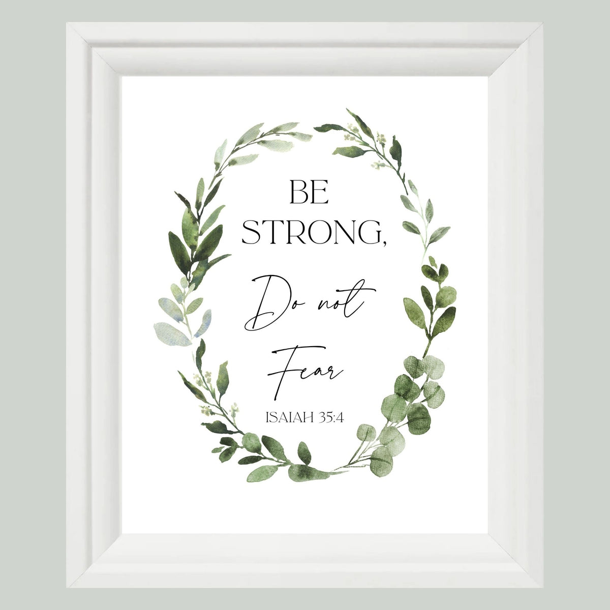 Be Strong, Do Not Fear: Isaiah 35:4 - Printable Wall Art