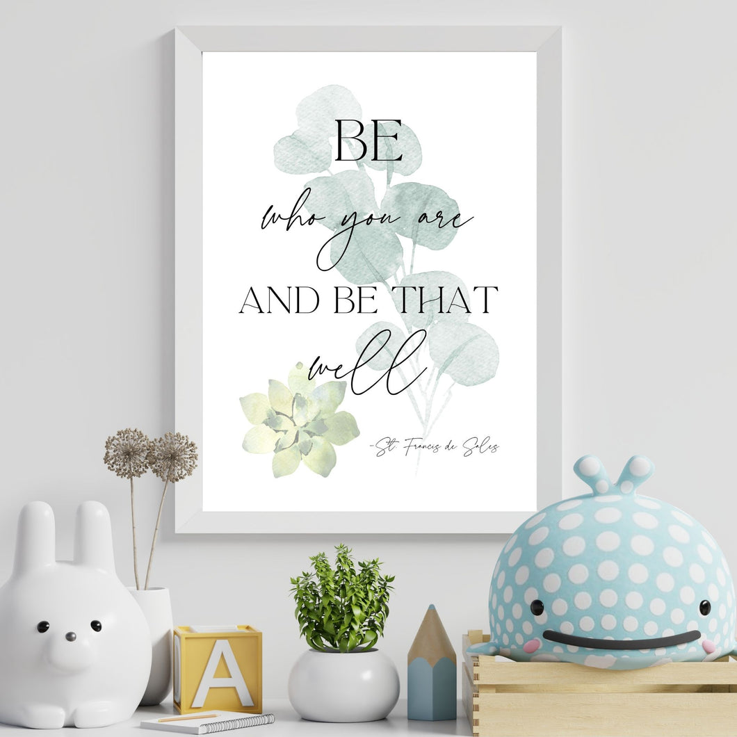 Be Who You Are - Botanical - Printable Wall Art