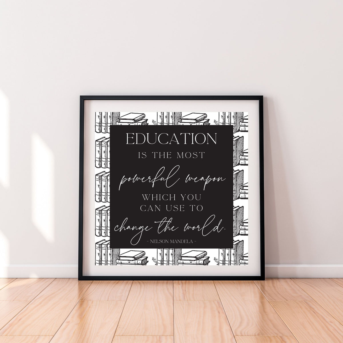Education is the Most Powerful Weapon - Mandela - Printable Wall Art