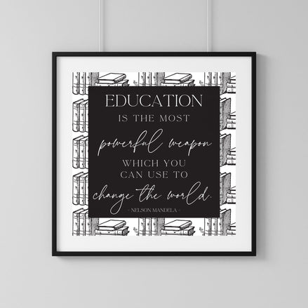 Education is the Most Powerful Weapon - Mandela - Printable Wall Art