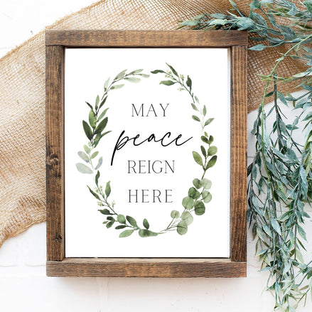 May Peace Reign Here - Printable Wall Art