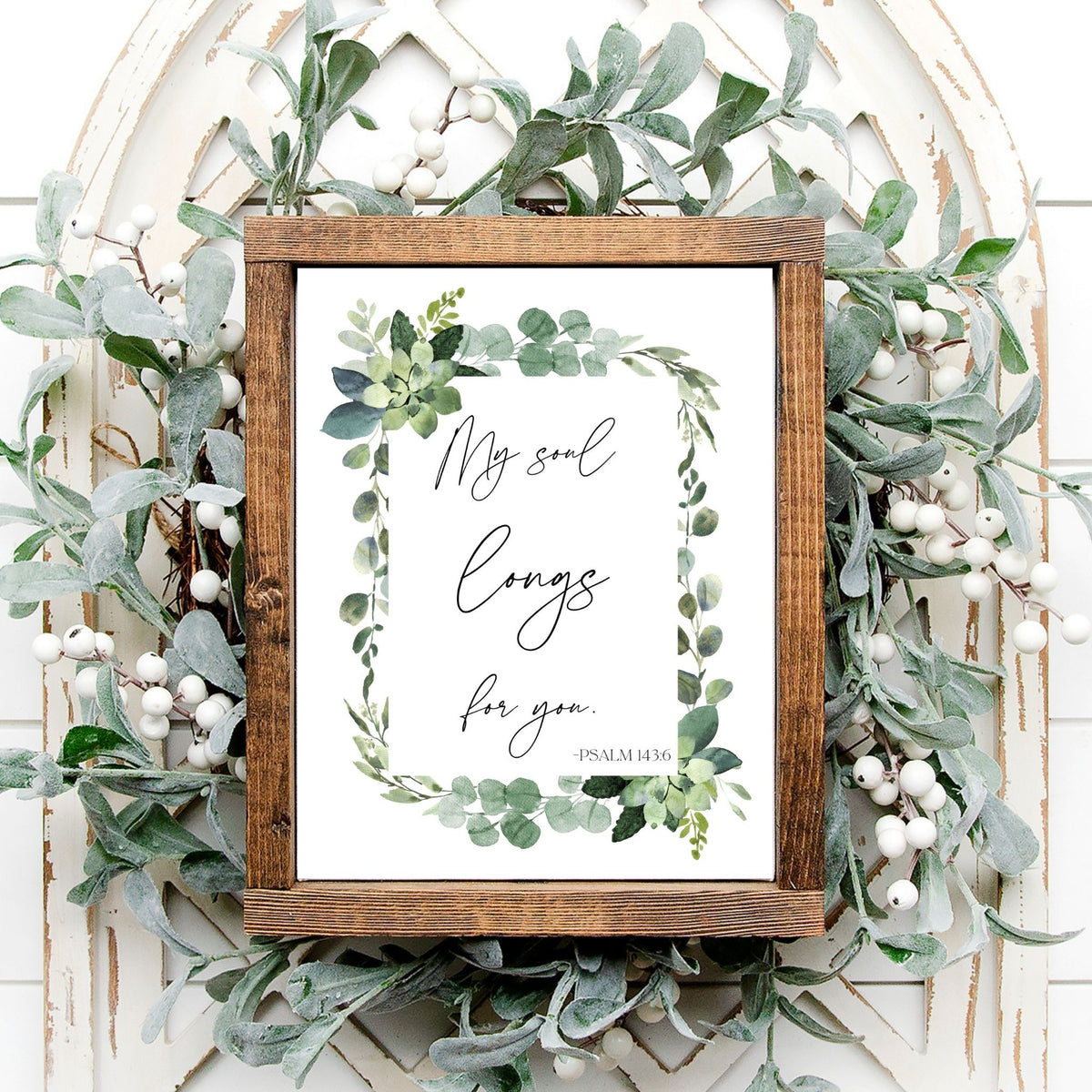 My Soul Longs For You - Psalm 143:6 - Printable Wall Art