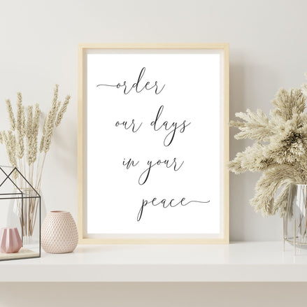 Order Our Days in Your Peace - Printable Wall Art