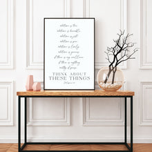 Load image into Gallery viewer, &quot;Think About These Things - Philippians 4:8&quot; Printable Wall Art
