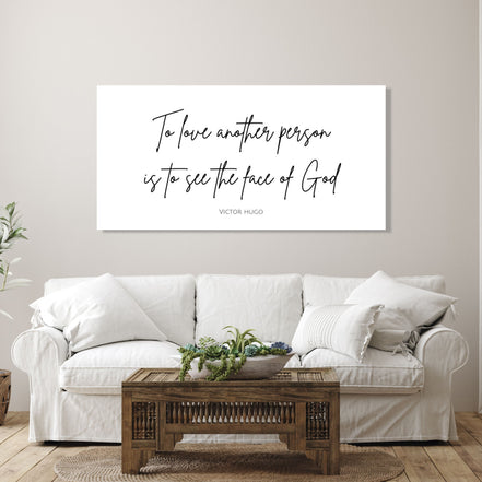 To Love Another Person is to See the Face of God - Canvas Wall Art Print