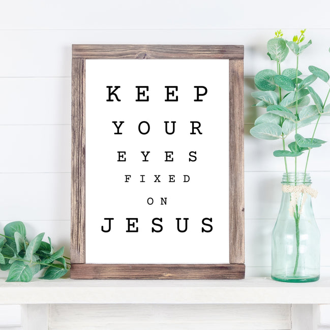 Keep Your Eyes Fixed on Jesus - Printable Wall Art