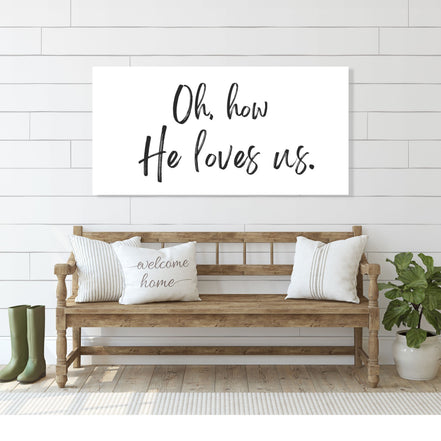 Oh How He Loves Us - Canvas Wall Art Print