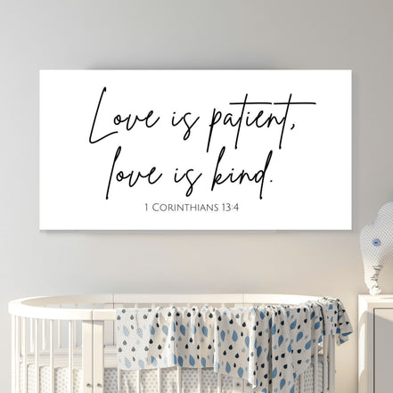 Love is Patient, Love is Kind - 1 Corinthians 13:4 - Canvas Wall Art Print