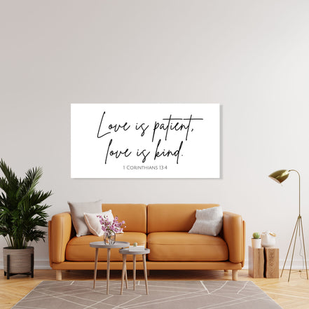 Love is Patient, Love is Kind - 1 Corinthians 13:4 - Canvas Wall Art Print