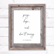 Pray, Hope and Don't Worry:  Printable Wall Art