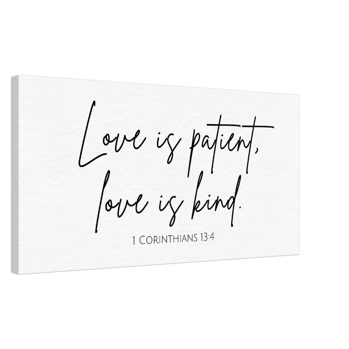 Love is Patient, Love is Kind - 1 Corinthians 13:4 - Canvas Wall Art Print