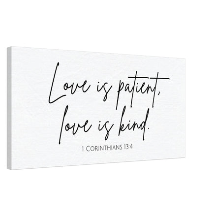 Love is Patient, Love is Kind - 1 Corinthians 13:4 - Canvas Wall Art Print