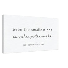 Load image into Gallery viewer, &quot;Even the Smallest One Can Change the World&quot; - Beatrix Potter:  Canvas Wall Art
