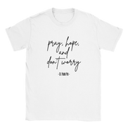 Pray, Hope, and Don't Worry - Women's Crewneck Shirt