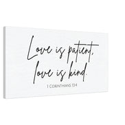 Love is Patient, Love is Kind - 1 Corinthians 13:4 - Canvas Wall Art Print