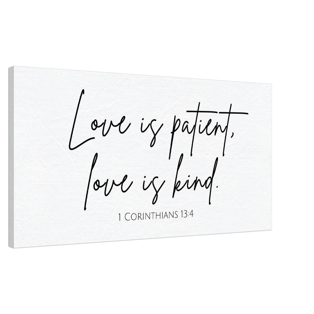 Love is Patient, Love is Kind - 1 Corinthians 13:4 - Canvas Wall Art Print