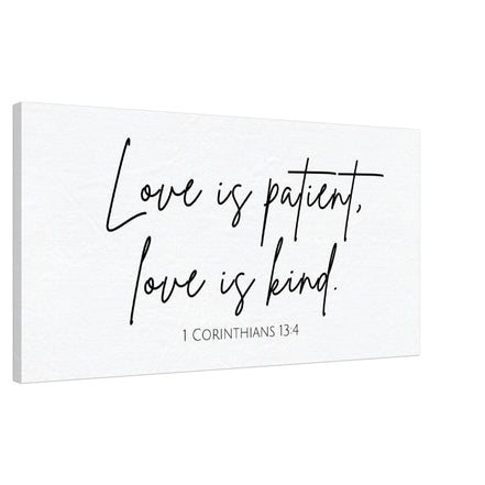 Love is Patient, Love is Kind - 1 Corinthians 13:4 - Canvas Wall Art Print