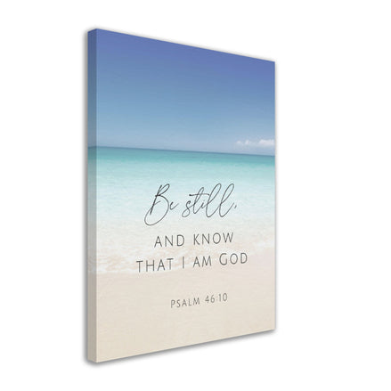 Be Still and Know That I am God - Psalm 46:10 - Canvas Wall Art