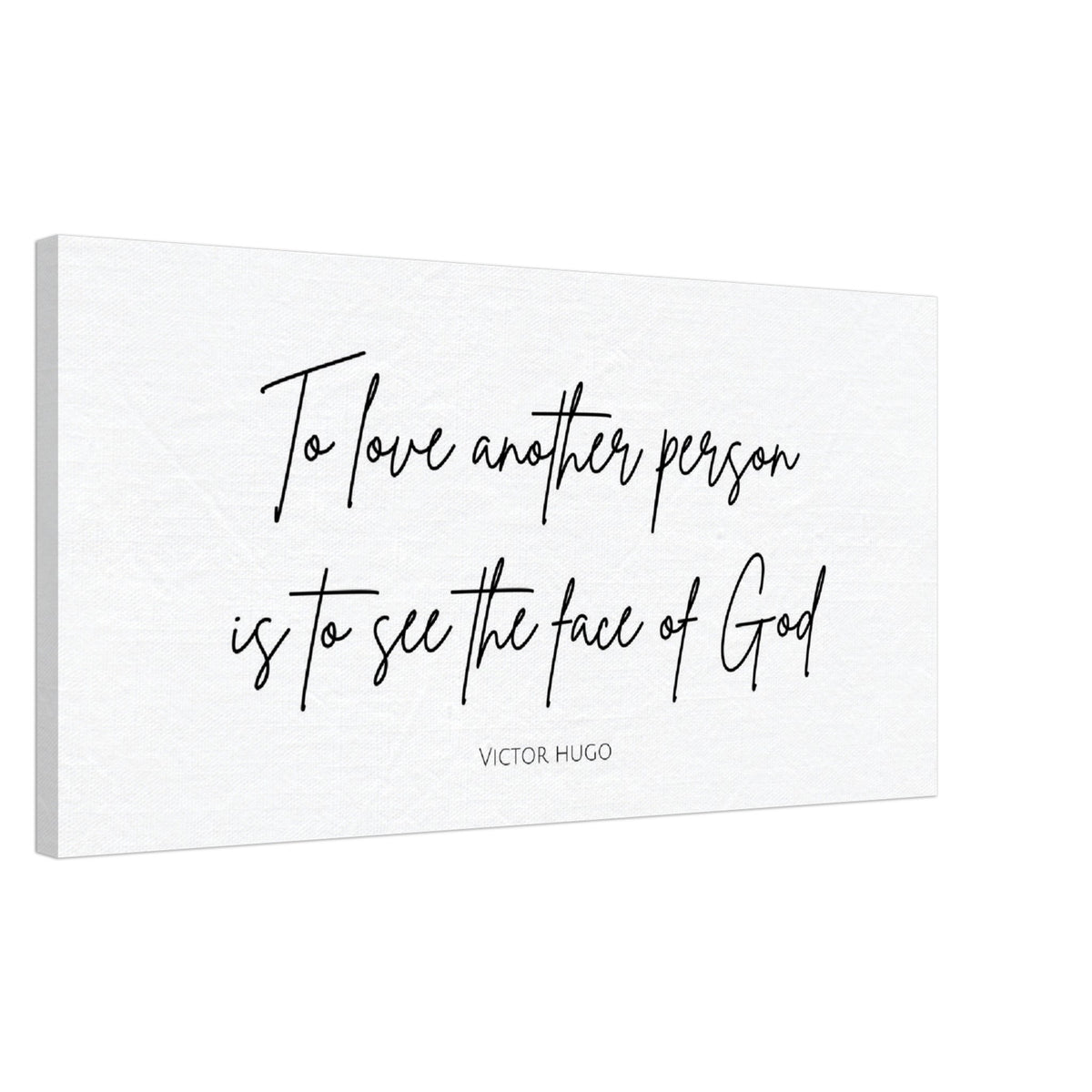 To Love Another Person is to See the Face of God - Canvas Wall Art Print