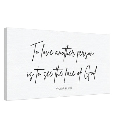 To Love Another Person is to See the Face of God - Canvas Wall Art Print