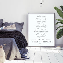 Load image into Gallery viewer, &quot;Think About These Things - Philippians 4:8&quot; Printable Wall Art
