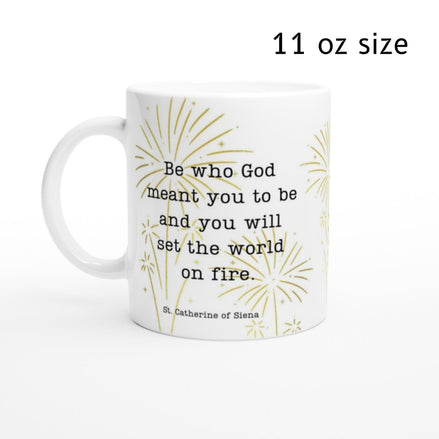 You Will Set the World on Fire - St Catherine of Siena Mug